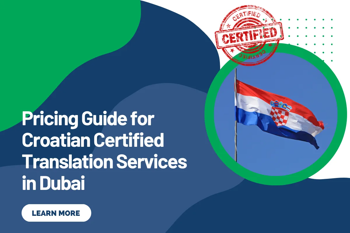 Pricing Guide for Croatian Certified Translation Services in Dubai