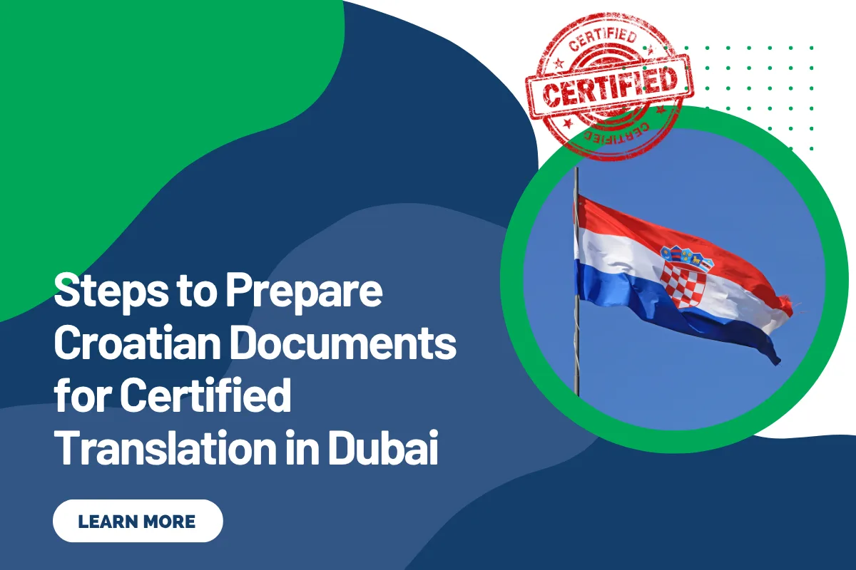 Steps to Prepare Croatian Documents for Certified Translation in Dubai