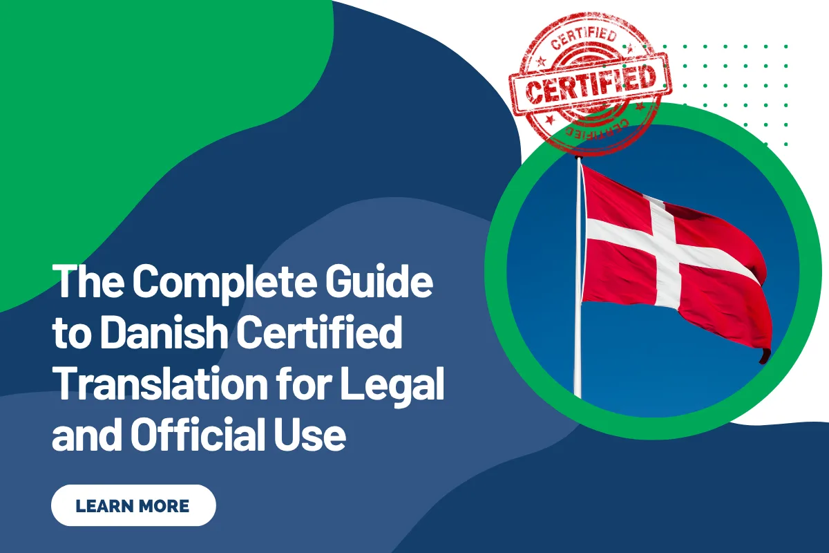 The Complete Guide to Danish Certified Translation for Legal and Official Use