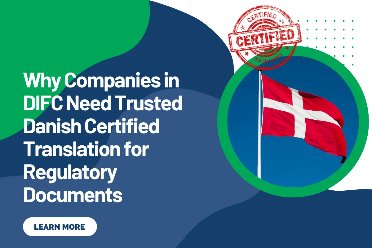 Why Companies in DIFC Need Trusted Danish Certified Translation for Regulatory Documents