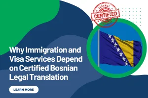 Why Immigration and Visa Services Depend on Certified Bosnian Legal Translation