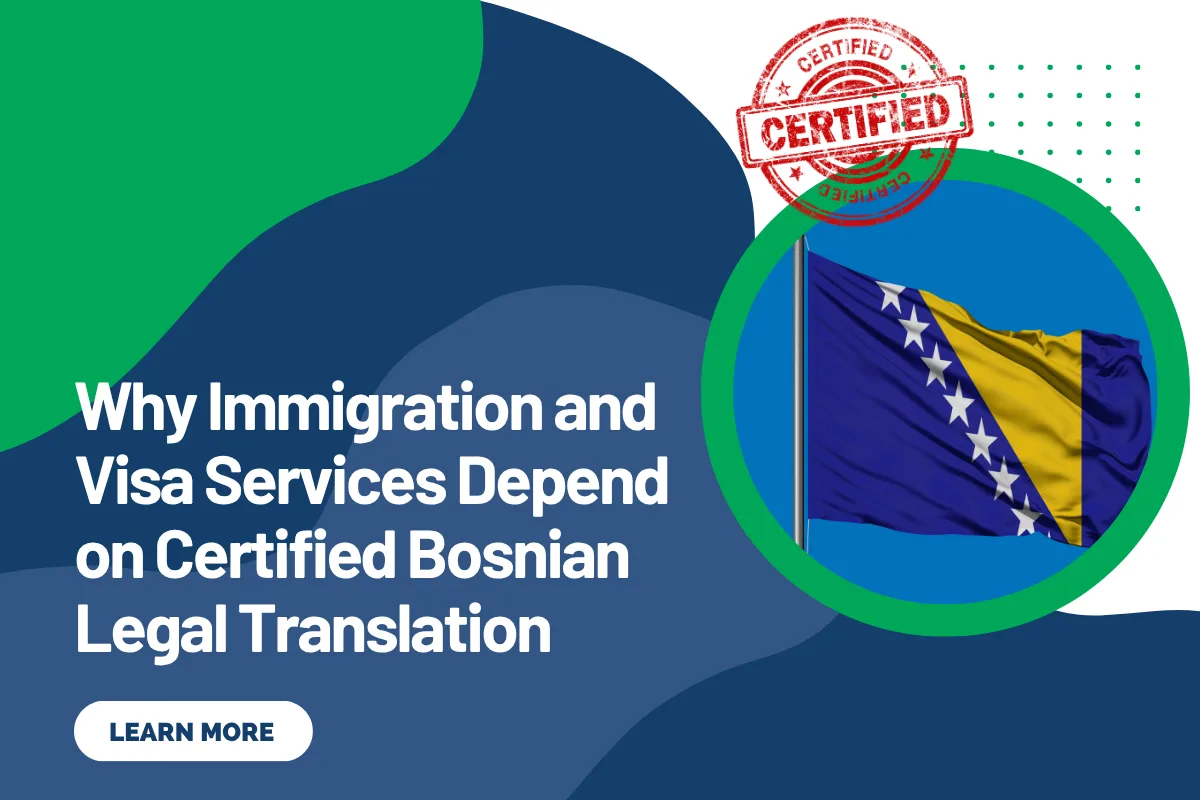 Why Immigration and Visa Services Depend on Certified Bosnian Legal Translation