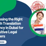 Choosing the Right Dutch Translation Agency in Dubai for Sensitive Legal Matters