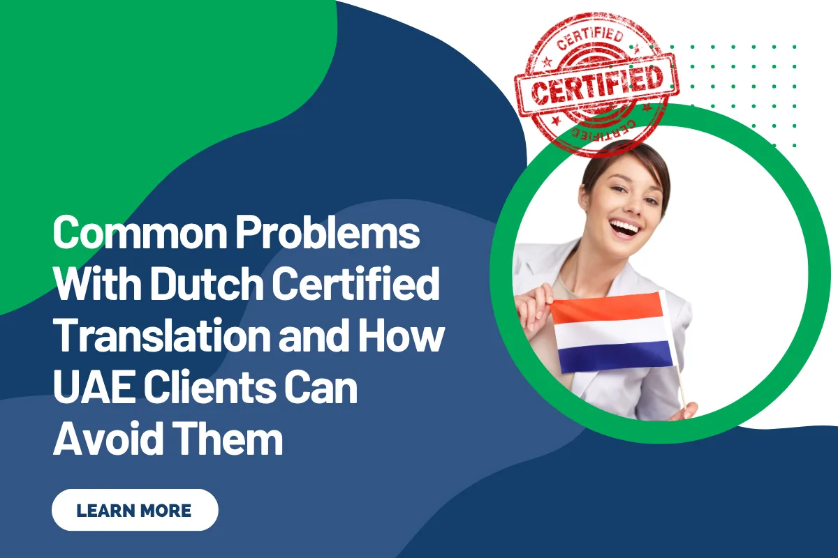 Common Problems With Dutch Certified Translation and How UAE Clients Can Avoid Them