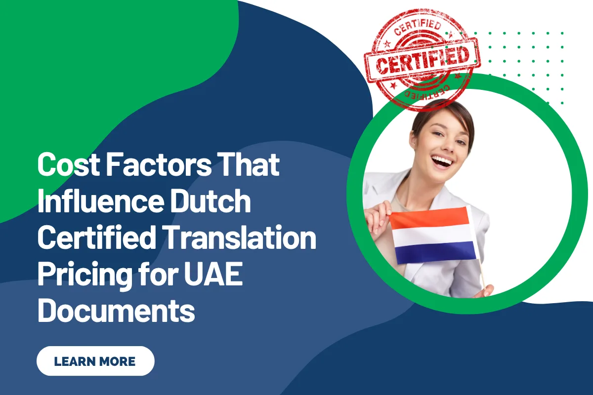 Cost Factors That Influence Dutch Certified Translation Pricing for UAE Documents