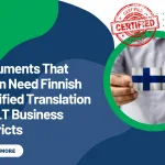 Documents That Often Need Finnish Certified Translation in JLT Business Districts