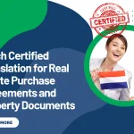 Dutch Certified Translation for Real Estate Purchase Agreements and Property Documents