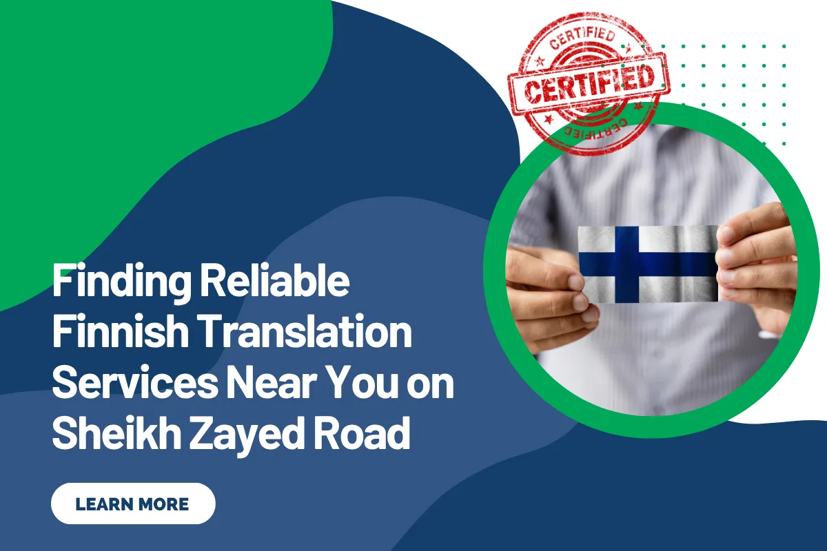 Finding Reliable Finnish Translation Services Near You on Sheikh Zayed Road