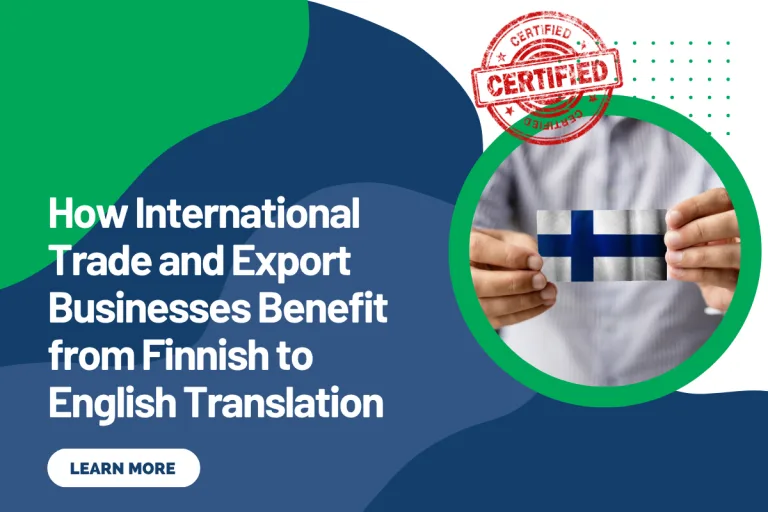 How International Trade and Export Businesses Benefit from Finnish to English Translation