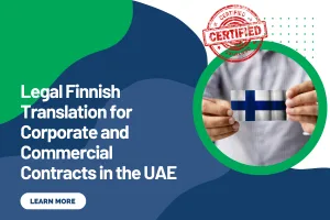 Legal Finnish Translation for Corporate and Commercial Contracts in the UAE