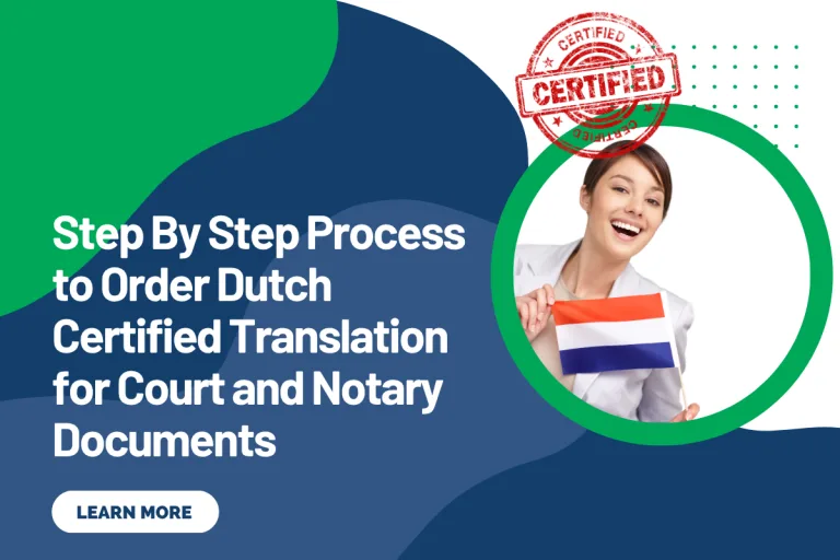 Step By Step Process to Order Dutch Certified Translation for Court and Notary Documents