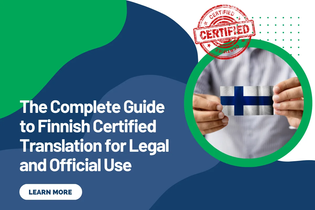 The Complete Guide to Finnish Certified Translation for Legal and Official Use