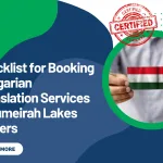 Checklist for Booking Hungarian Translation Services in Jumeirah Lakes Towers