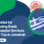 Checklist for Choosing Greek Translation Services Near You in Jumeirah