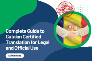 Complete Guide to Catalan Certified Translation for Legal and Official Use