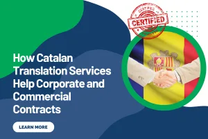 How Catalan Translation Services Help Corporate and Commercial Contracts