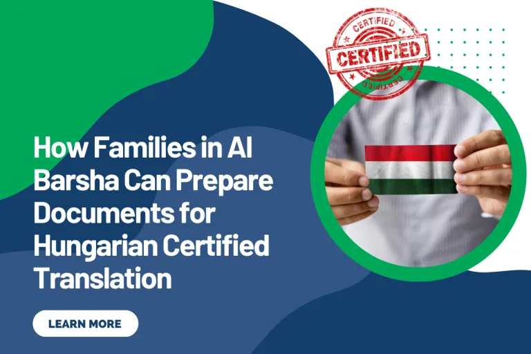 How Families in Al Barsha Can Prepare Documents for Hungarian Certified Translation
