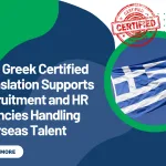 How Greek Certified Translation Supports Recruitment and HR Agencies Handling Overseas Talent