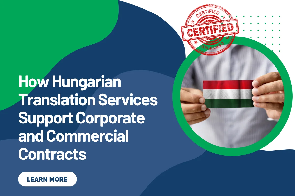 How Hungarian Translation Services Support Corporate and Commercial Contracts