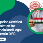 Hungarian Certified Translation for Financial and Legal Matters in DIFC