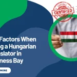 Key Factors When Hiring a Hungarian Translator in Business Bay