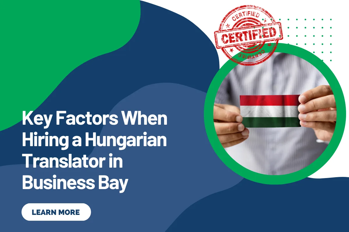 Key Factors When Hiring a Hungarian Translator in Business Bay