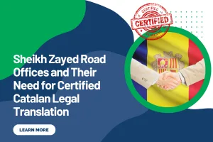 Sheikh Zayed Road Offices and Their Need for Certified Catalan Legal Translation