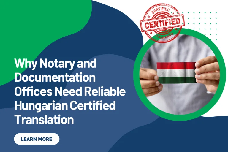 Why Notary and Documentation Offices Need Reliable Hungarian Certified Translation